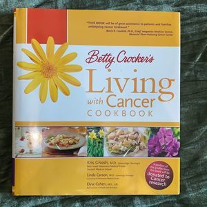 Betty Crocker’s Living with Cancer Cookbook